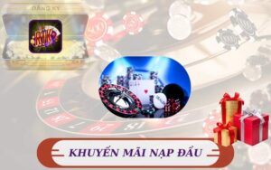 GIỚI THIỆU KHUYẾN MÃI NẠP ĐẦU