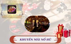 KHUYẾN MÃI NỔ HŨ RIKVIP