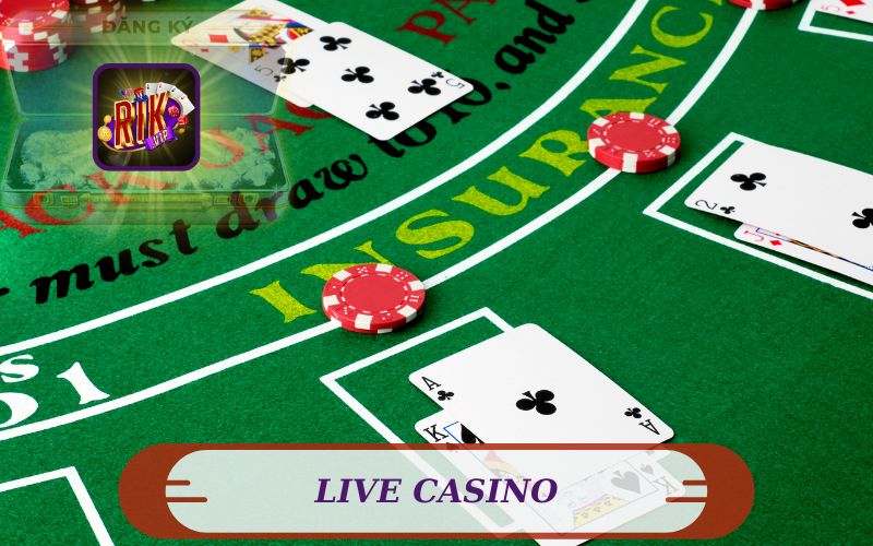 THẾ GIỚI LIVE CASINO RIKVIP SIÊU THỰC